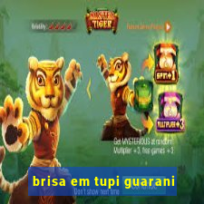 brisa em tupi guarani